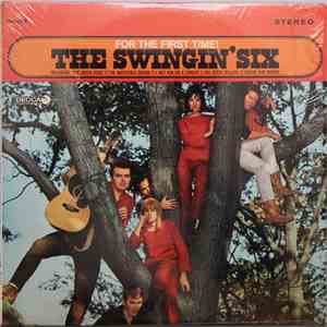 The Swingin' Six - For The First Time!