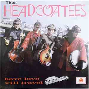 Thee Headcoatees - Have Love Will Travel