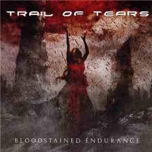 Trail Of Tears - Bloodstained Endurance