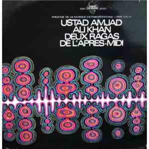 Ustad Amjad Ali Khan - Deux Ragas De L'Après-Midi