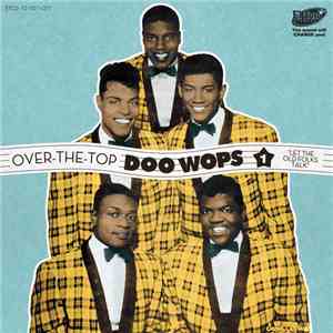 Various - Over The Top Doo Wops Vol.1 - Let The Old Folks Talk