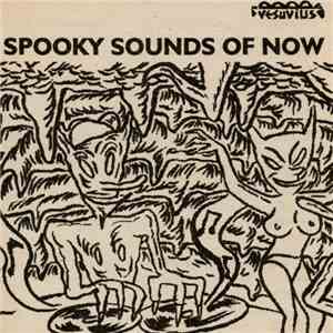 Various - Spooky Sounds Of Now