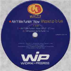Work In Progress - Whipped Up To Funk