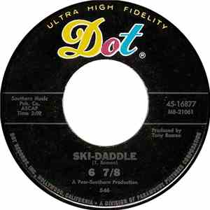 6 7/8 - Ski-Daddle / Everybodys Got A Home But Me