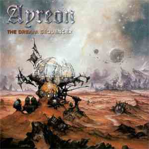Ayreon - Universal Migrator Part 1: The Dream Sequencer