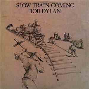 Bob Dylan - Slow Train Coming