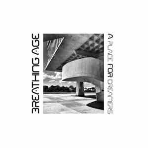 Breathing Age - A Place For Dreamers