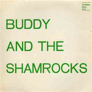 Buddy And The Shamrocks - What Kinda Man / Paris for Me
