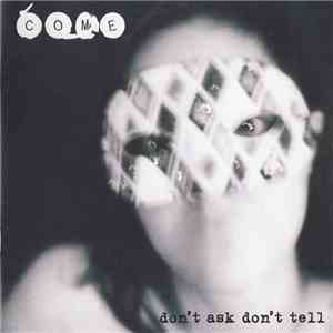 Come  - Don't Ask Don't Tell