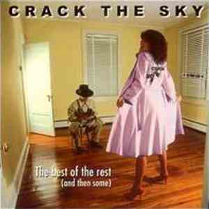 Crack The Sky - The Best Of The Rest (And Then Some)