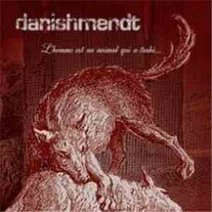 Danishmendt - L'Homme Est Un Animal Qui A Trahi...