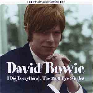 David Bowie - I Dig Everything: The 1966 Pye Singles