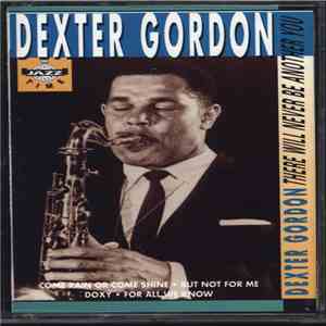 Dexter Gordon - There Will Never Be Another You