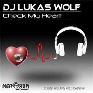 Dj Lukas Wolf - Check My Heart