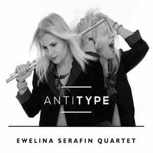 Ewelina Serafin Quartet - Antitype