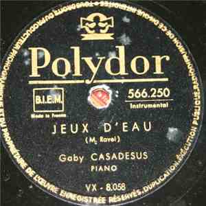 Gaby Casadesus - Le Tombeau De Couperin / Jeux D'eau