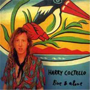 Harry Coltello - Live & Alone