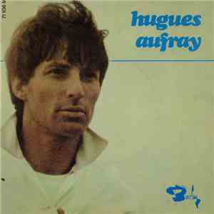 Hugues Aufray - Il Faut Ranger Ta Poupée