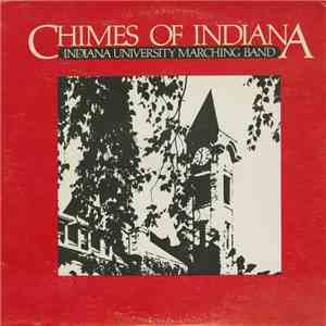 Indiana University Marching Hundred - Chimes Of Indiana