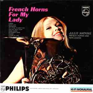 Julius Watkins - French Horns For My Lady