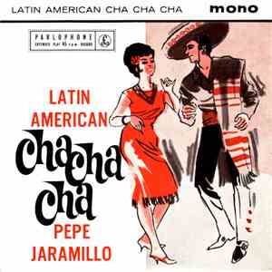 Pepe Jaramillo And His Latin American Rhythm - Latin American Cha Cha Cha