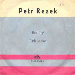Petr Rezek - Budíky / Lidí Je Víc