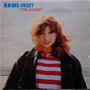 Rachel Sweet - Fool Around