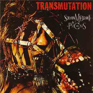 Screaming Mad George & Psychosis  - Transmutation