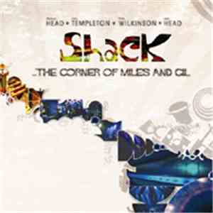 Shack  - The Corner Of Miles And Gil