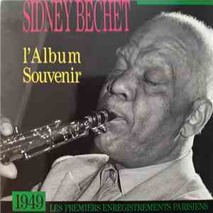 Sidney Bechet - L'Album Souvenir. 1949 Les Premiers Enregistrements Parisie ...