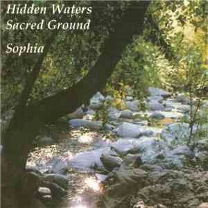 Sophia  - Hidden Waters / Sacred Ground