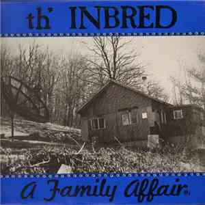 Th' Inbred - A Family Affair