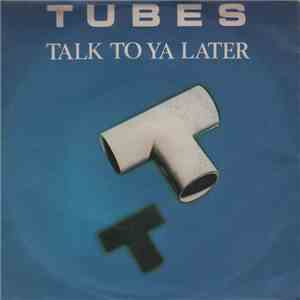 The Tubes - Talk To Ya Later