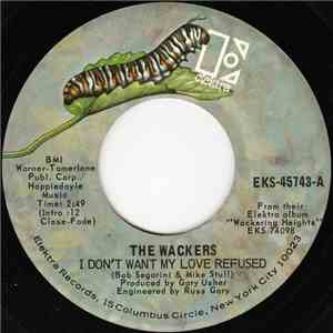 The Wackers - I Don't Want My Love Refused / I Like