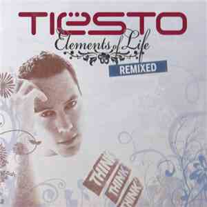 Tiësto - Elements Of Life Remixed