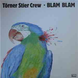 Törner Stier Crew - Blam Blam