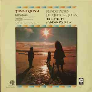 Tumasi Quissa - Bessere Zeiten = De Meilleurs Jours = ᐊᐅᓪᓚᔨᒻᒋᓚᑎᑦ ᓱᒃᐊᑉᐱᐅᕙᓪᓚᐅ ...