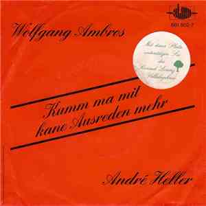 Wolfgang Ambros / André Heller - Kumm Ma Mit Kane Ausreden Mehr