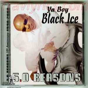 Ya Boy Black Ice - 5.0 Reasons 10th Anniversary (1998-2008)
