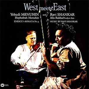 Yehudi Menuhin And Ravi Shankar - West Meets East