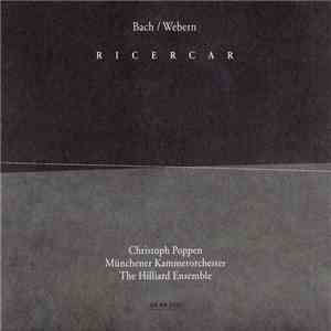 Bach / Webern - Christoph Poppen, Münchener Kammerorchester, The Hilliard E ...