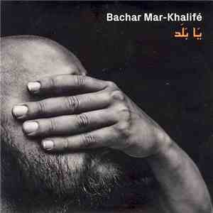 Bachar Mar-Khalifé - Ya Balad