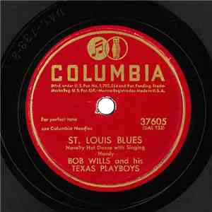 Bob Wills And His Texas Playboys - St. Louis Blues / Four Or Five Times