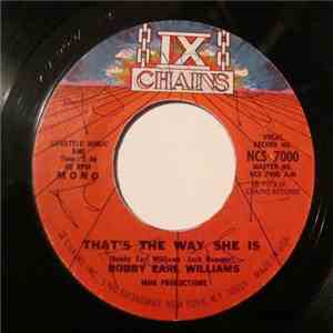 Bobby Earl Williams - That's The Way She Is / Let Her Know