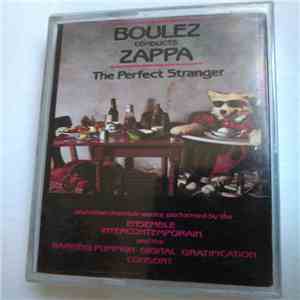 Boulez Conducts Zappa - The Perfect Stranger