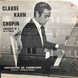 Chopin, Claude Kahn, Wolfgang Rößler, Choeurs Et Orchestre De L'Opéra De Ha ...