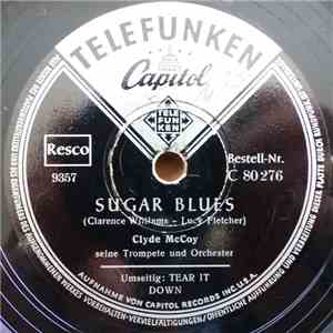 Clyde McCoy And His Orchestra - Sugar Blues / Tear It Down