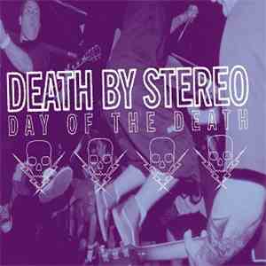 Death By Stereo - Day Of The Death