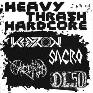 D.L.50 - KHYRON/SACRO/CACERIA/D.L.50 - Heavy Thrash Hardcore (4-Way Split)