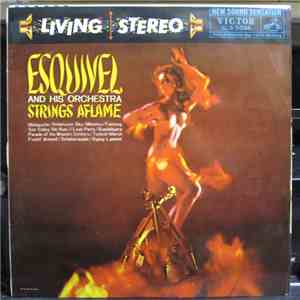 Esquivel And His Orchestra - Strings Aflame